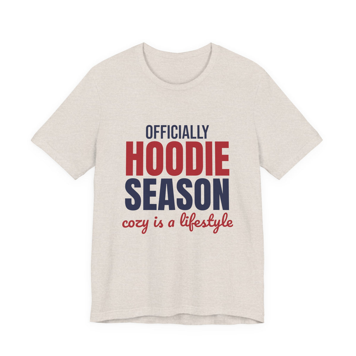 Officially Hoodie Season Cozy Is a Lifestyle Shirt, Hoodie Season T-Shirt, Hoodie Season Gift