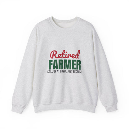Retired Farmer Still Up at Dawn Sweatshirt, Farmer Retirement Crewneck Sweatshirt