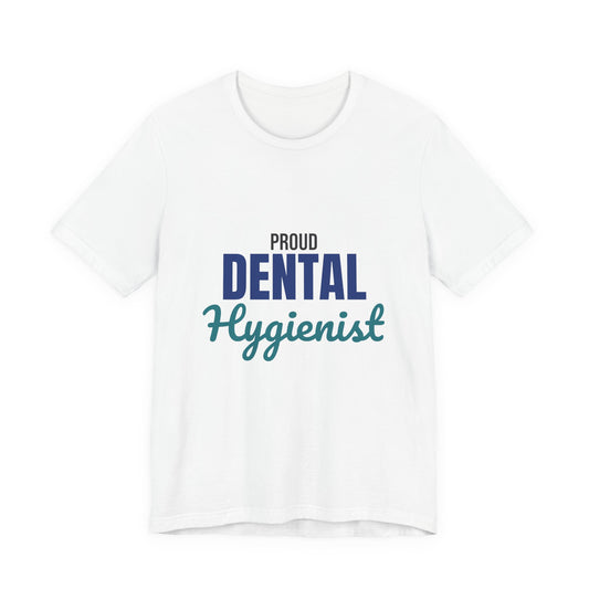 Proud Dental Hygienist Shirt, Dental Hygienist T-Shirt, RDH Gift