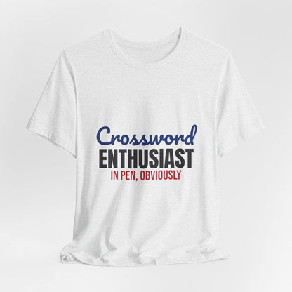 Crossword Enthusiast In Pen Obviously Shirt, Crossword Enthusiast T-Shirt, Puzzle Lover Gift