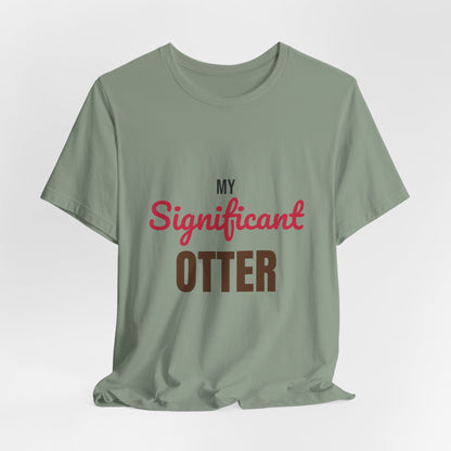 My Significant Otter Shirt, My Significant Otter T-Shirt, Couples Gift