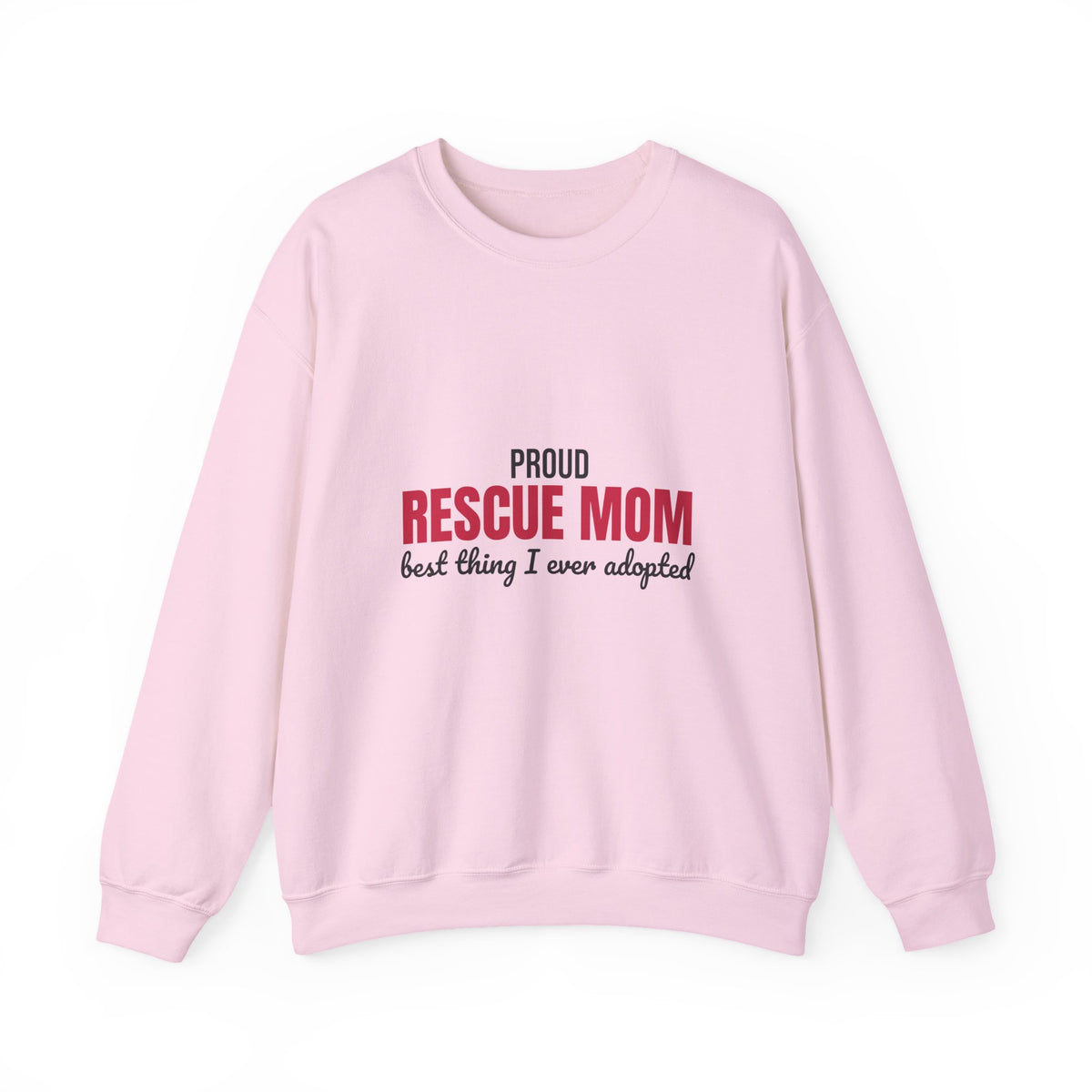 Rescue Mom Best Thing I Ever Adopted Sweatshirt, Rescue Mom Crewneck Sweatshirt