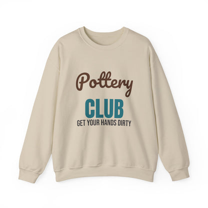 Pottery Club Get Your Hands Dirty Sweatshirt, Pottery Club Crewneck Sweatshirt