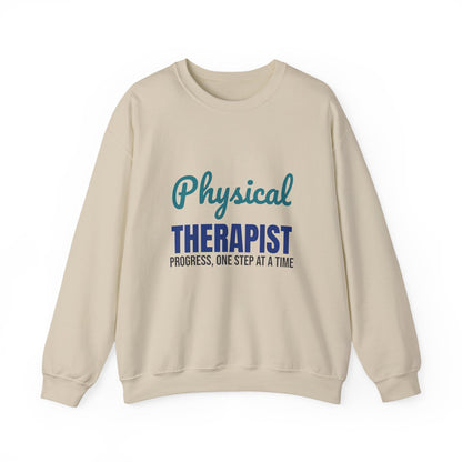 Physical Therapist Progress One Step at a Time Sweatshirt