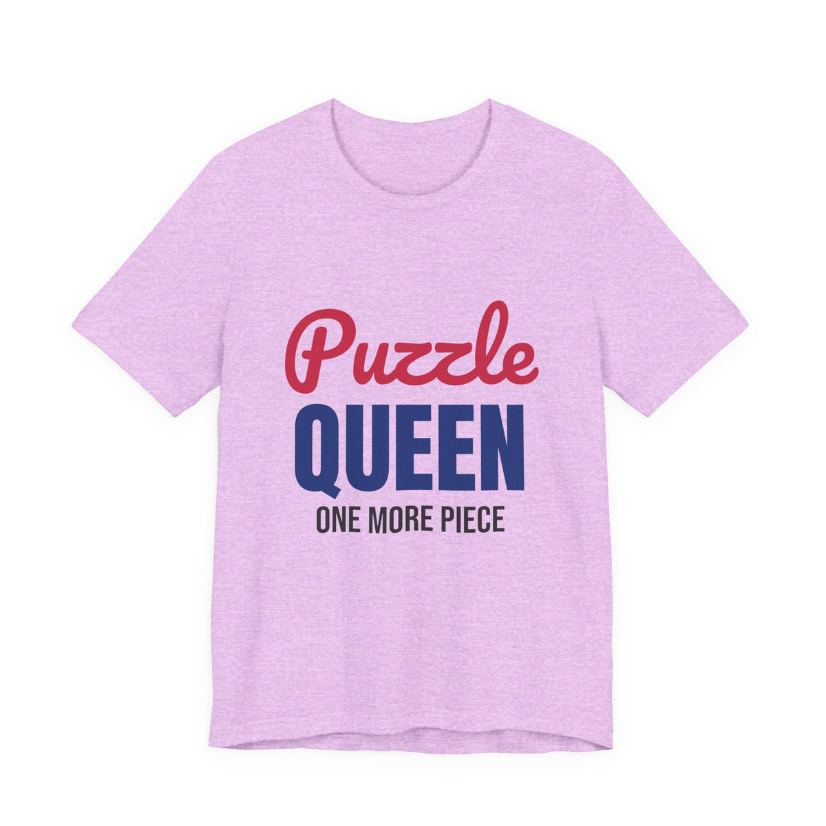 Puzzle Queen One More Piece Shirt, Puzzle Queen T-Shirt, Jigsaw Puzzle Gift