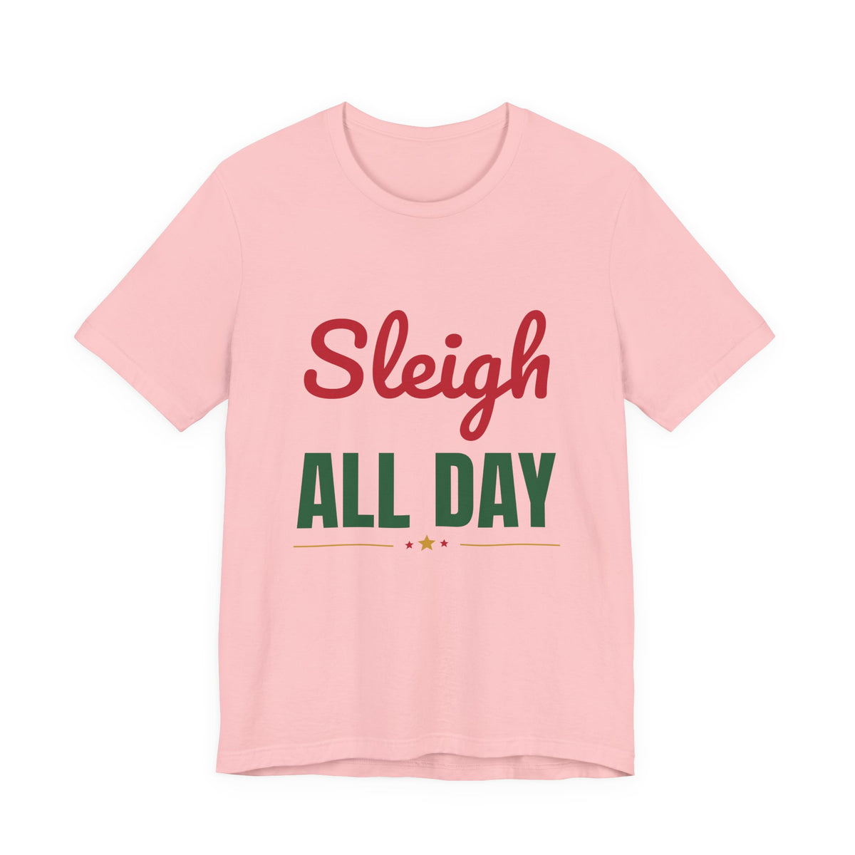 Sleigh All Day Shirt, Funny Christmas T-Shirt, Holiday Pun Tee