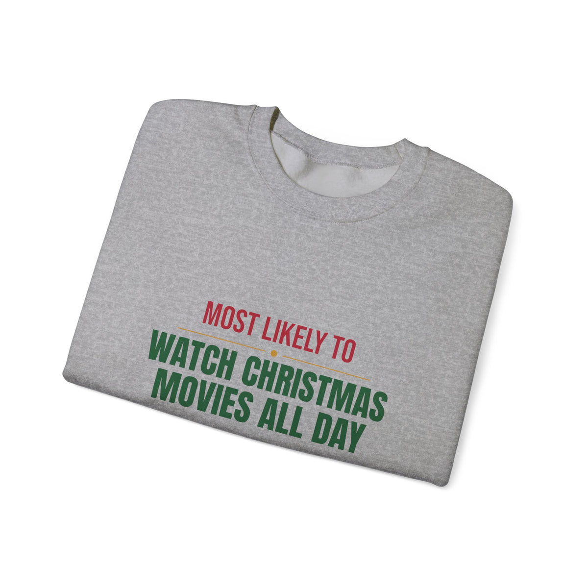 Most Likely To Watch Christmas Movies All Day Sweatshirt, Matching Family Christmas Crewneck, Funny Holiday Sweater