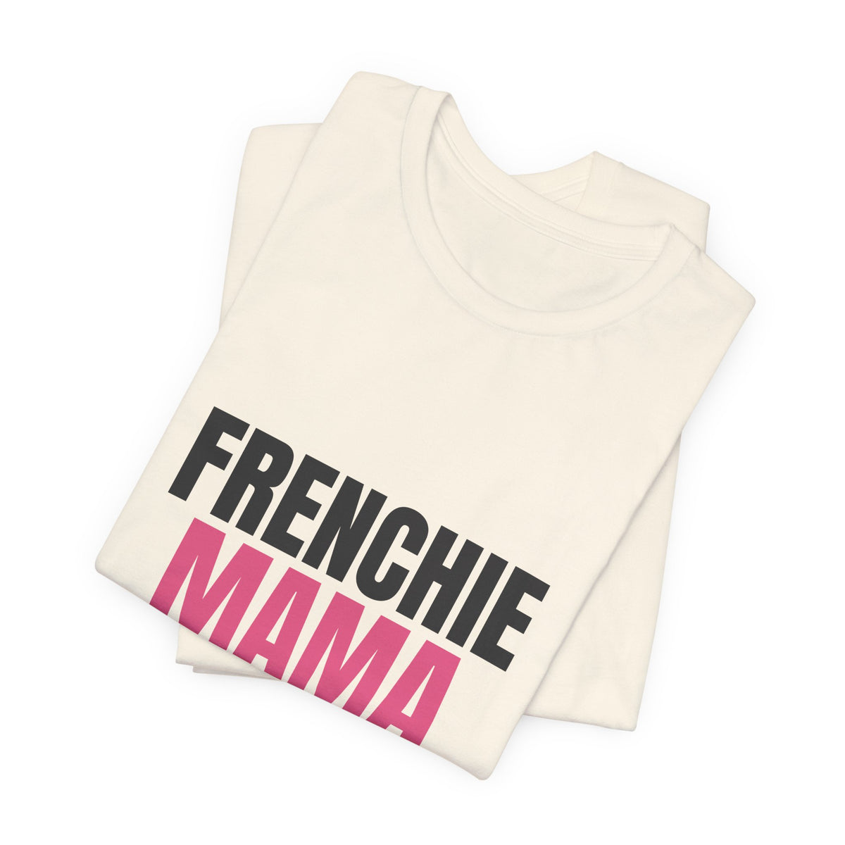 Frenchie Mama Snorts And Snuggles Shirt, Frenchie Mama T-Shirt, Frenchie Lover Gift
