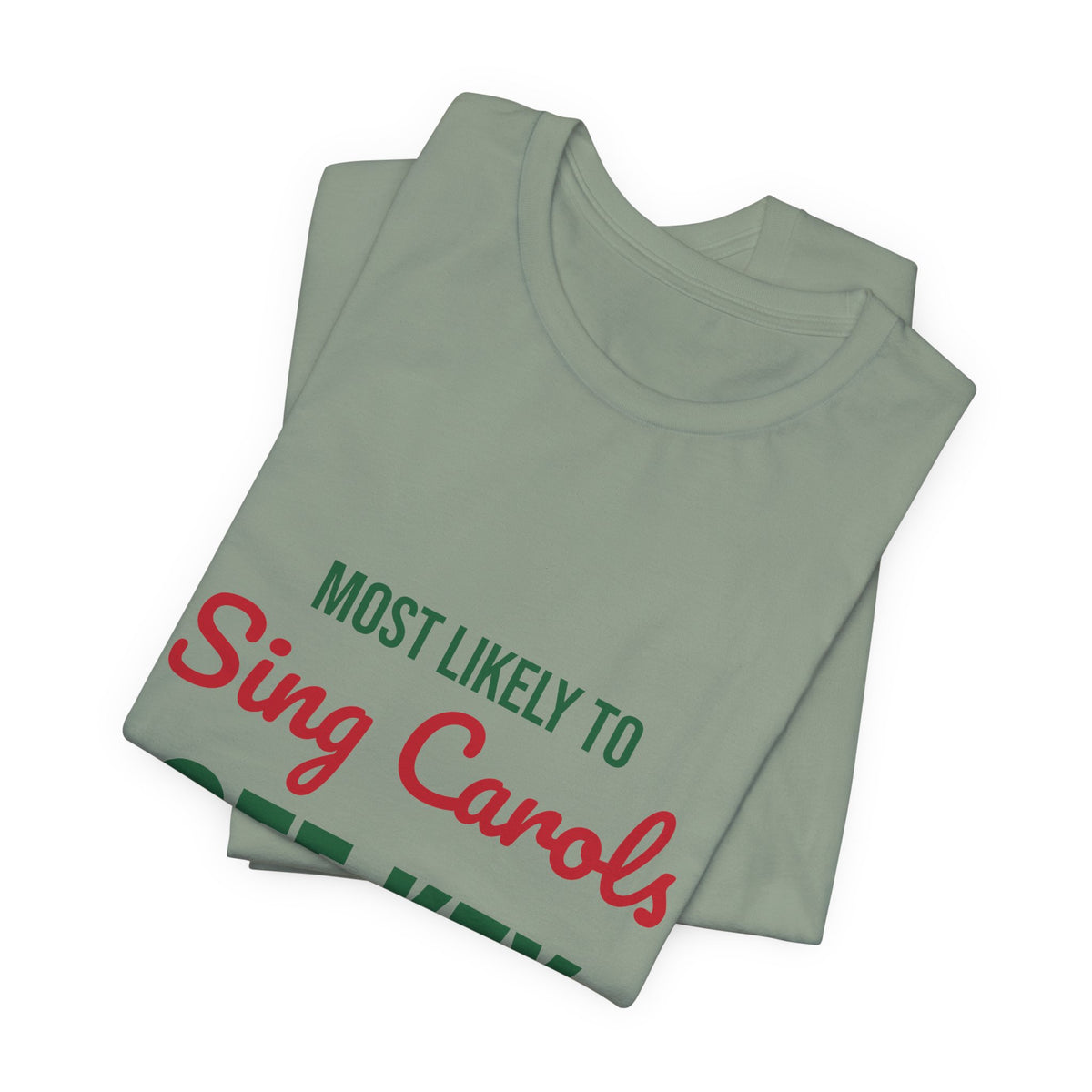 Most Likely to Sing Carols Off Key Shirt, Most Likely to Sing Carols Off Key T-Shirt, Family Christmas