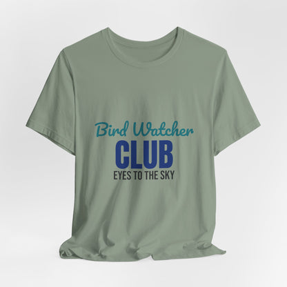 Bird Watcher Club Eyes to the Sky Shirt, Bird Watcher T-Shirt, Birding Gift