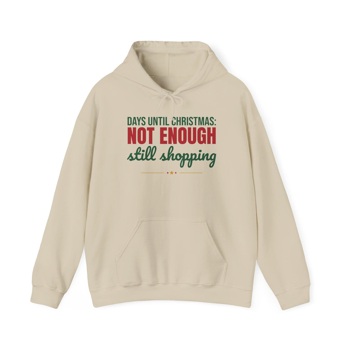 Days Until Christmas Not Enough Still Shopping Hoodie, Funny Christmas Hoodie