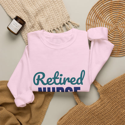 Retired Nurse My Last Shift Is Done Sweatshirt, Nurse Retirement Crewneck