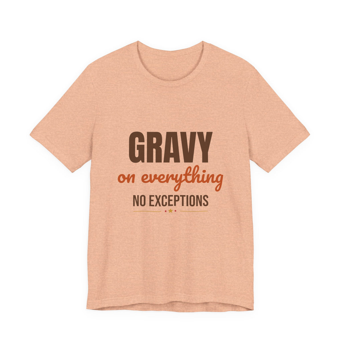 Gravy on Everything No Exceptions Shirt, Funny Thanksgiving T-Shirt, Funny Thanksgiving Gift