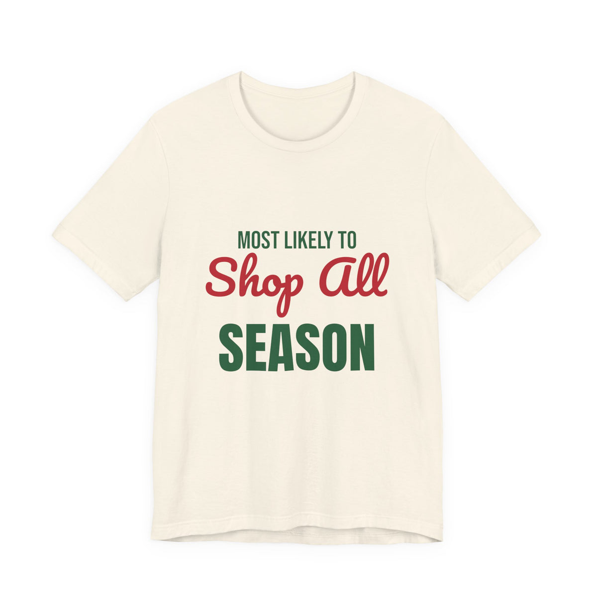 Most Likely to Shop All Season Shirt, Most Likely to Shop All Season T-Shirt, Family Christmas