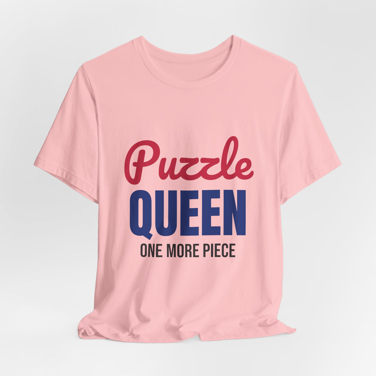 Puzzle Queen One More Piece Shirt, Puzzle Queen T-Shirt, Jigsaw Puzzle Gift