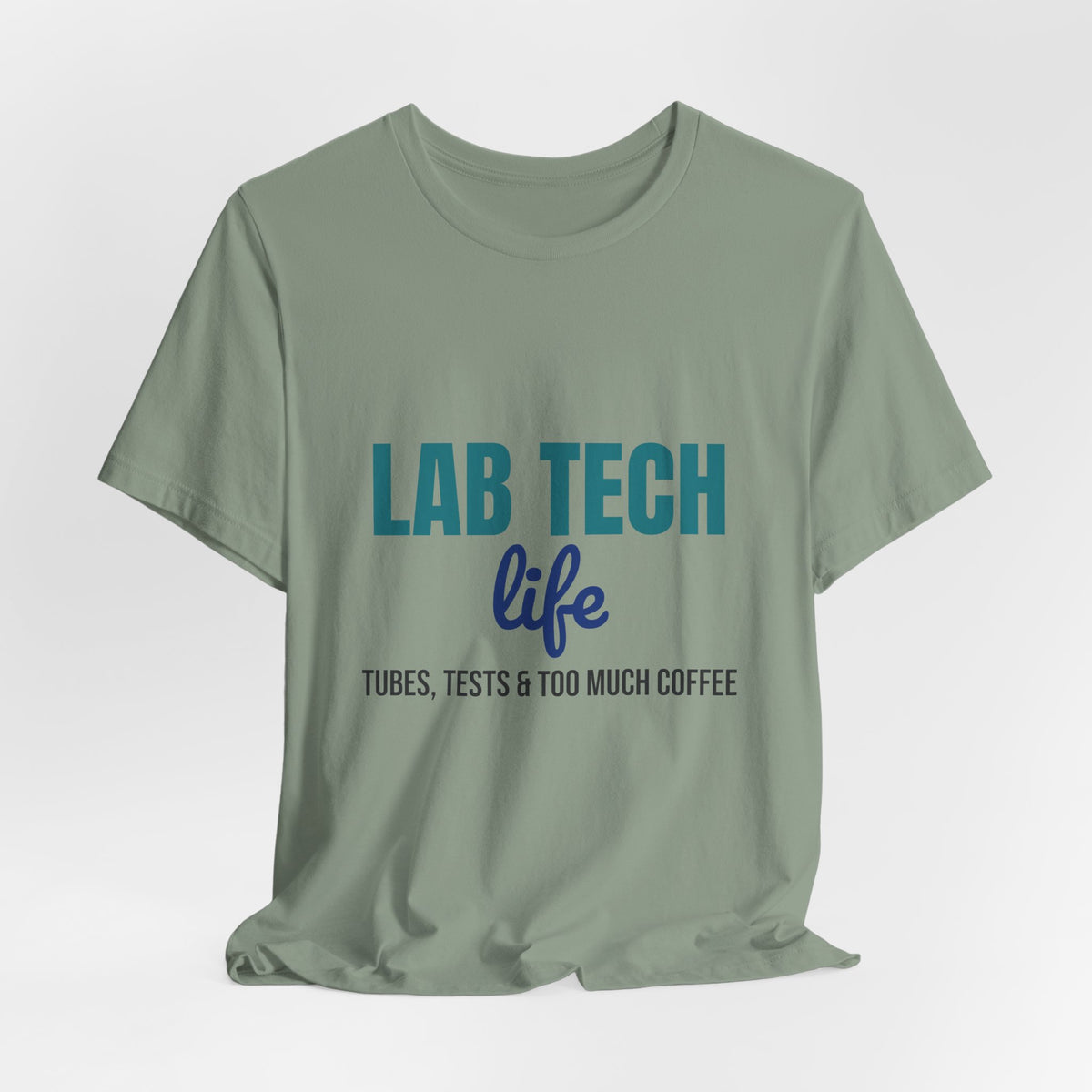 Lab Tech Life Tubes Tests and Too Much Coffee Shirt, Lab Tech Life T-Shirt, Lab Week Gift