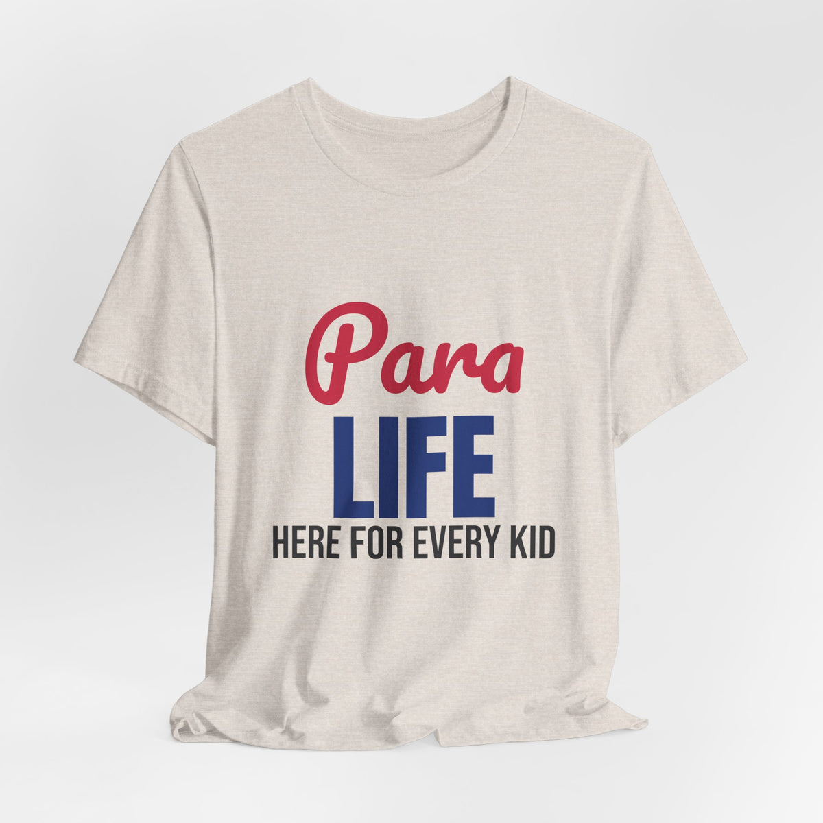 Para Life Here For Every Kid Shirt, Paraprofessional T-Shirt, Para Gift