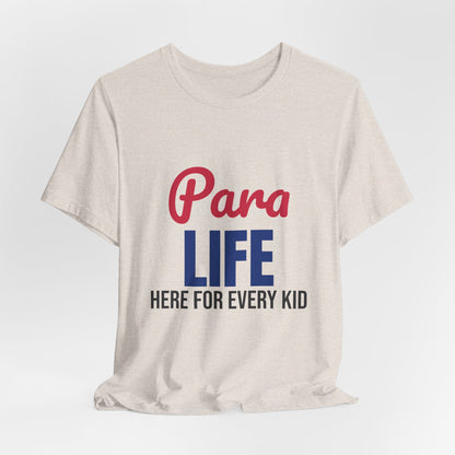 Para Life Here For Every Kid Shirt, Paraprofessional T-Shirt, Para Gift