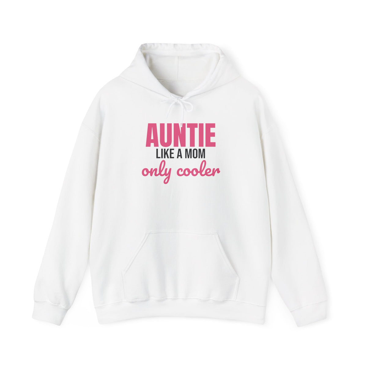 Auntie Like a Mom Only Cooler Hoodie