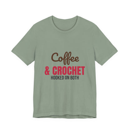 Coffee and Crochet Hooked on Both Shirt, Crochet T-Shirt, Crochet Lover Gift