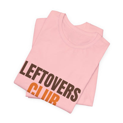 Leftovers Club Members Eat at Midnight Shirt, Leftovers Club Funny Thanksgiving T-Shirt