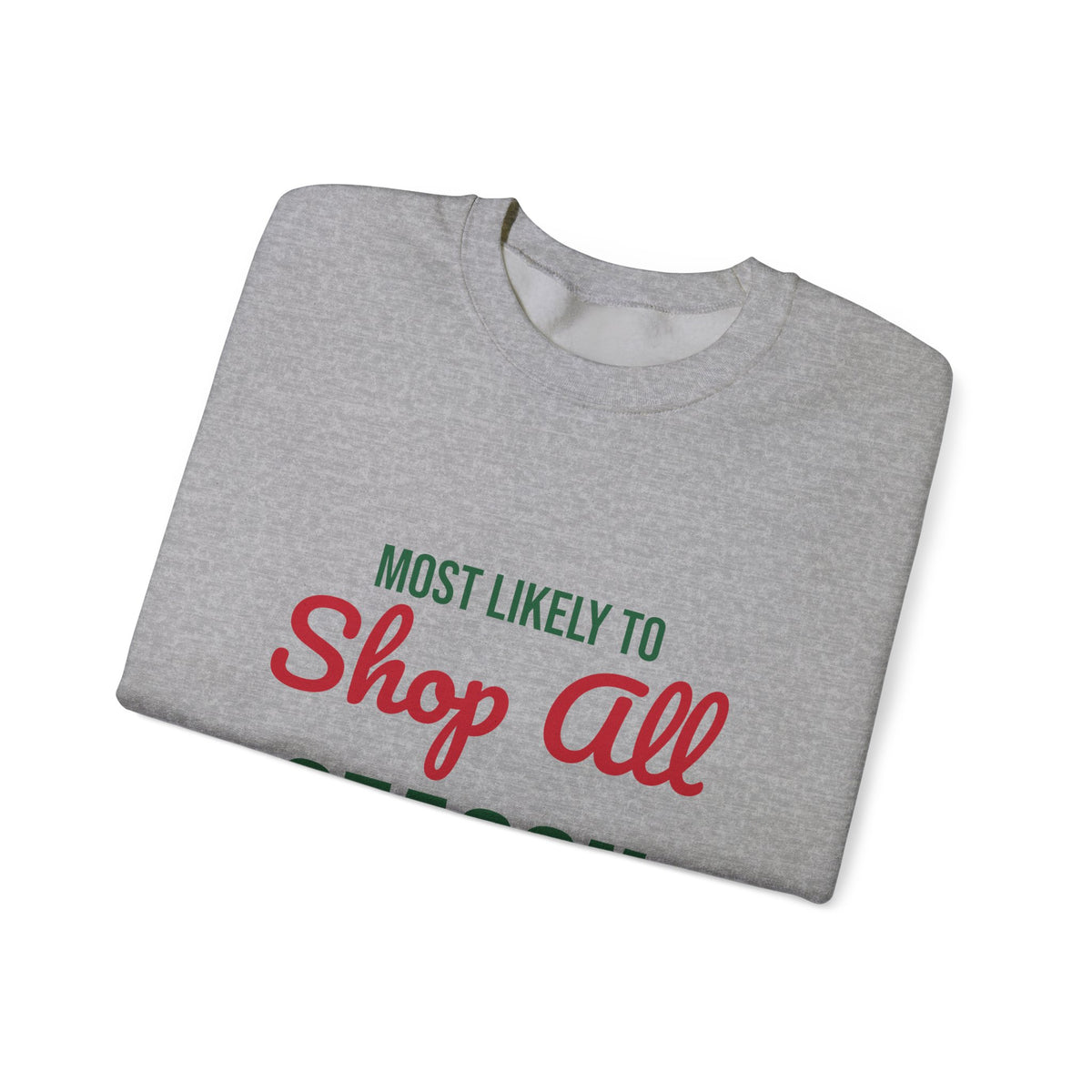 Most Likely to Shop All Season Sweatshirt, Most Likely to Shop All Season Christmas Sweatshirt