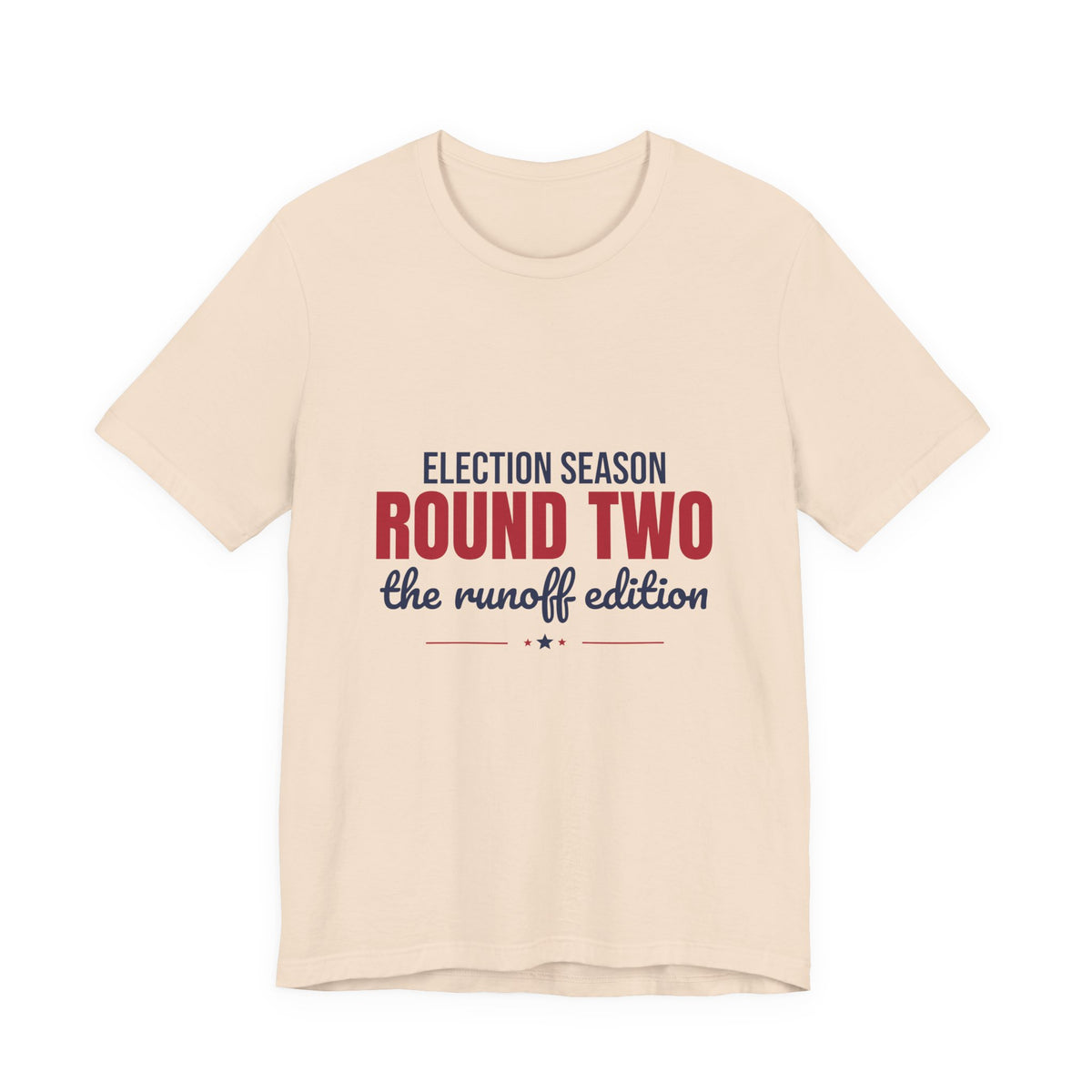 Election Season Round Two The Runoff Edition Shirt, Funny Runoff Election T-Shirt