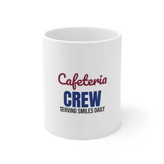Cafeteria Crew Serving Smiles Daily Mug, Lunch Lady Coffee Mug 11oz