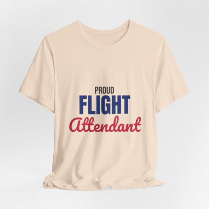 Proud Flight Attendant Shirt, Flight Attendant T-Shirt, Cabin Crew Gift