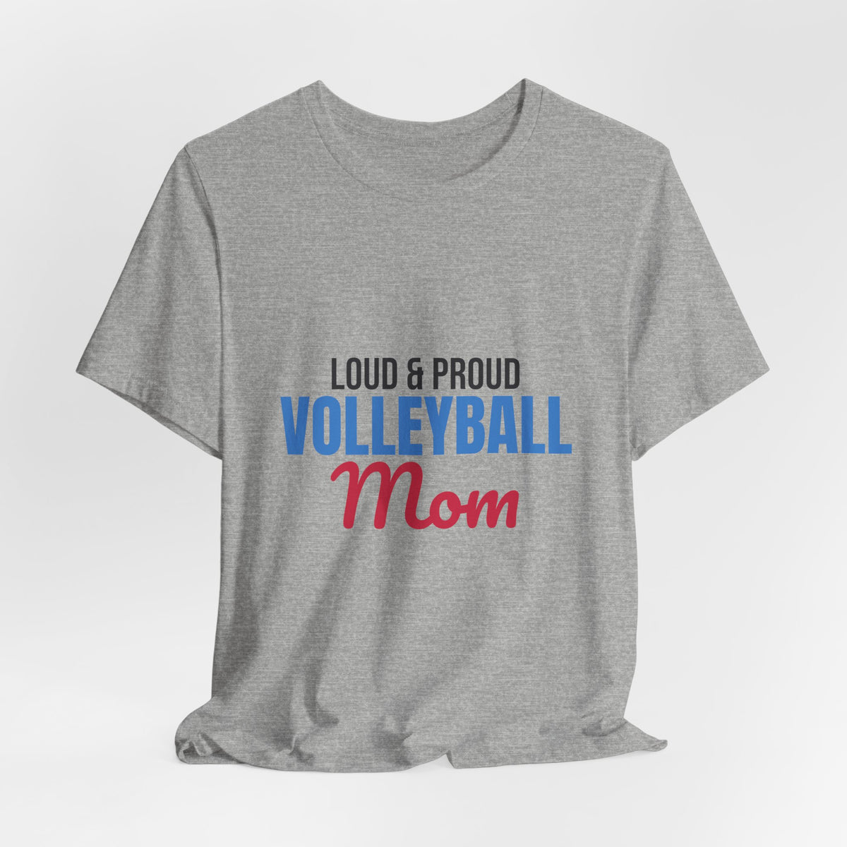 Loud and Proud Volleyball Mom Shirt, Volleyball Mom T-Shirt, Game Day Tee