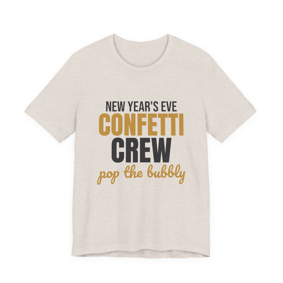 New Year's Eve Confetti Crew Pop the Bubbly Shirt, New Years Eve T-Shirt, New Years Eve Gift