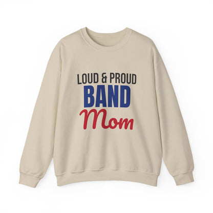 Loud and Proud Band Mom Sweatshirt
