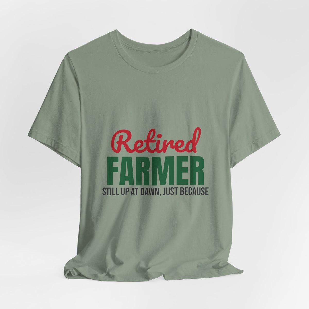 Retired Farmer Still Up at Dawn Shirt, Farmer Retirement T-Shirt, Retired Farmer Gift