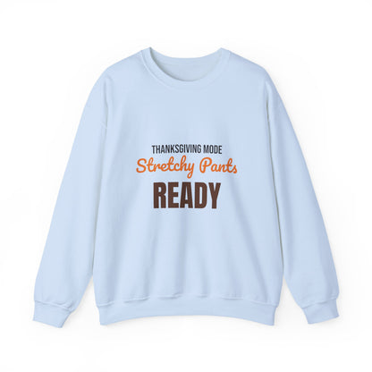Thanksgiving Mode Stretchy Pants Ready Sweatshirt, Stretchy Pants Ready Thanksgiving Sweatshirt