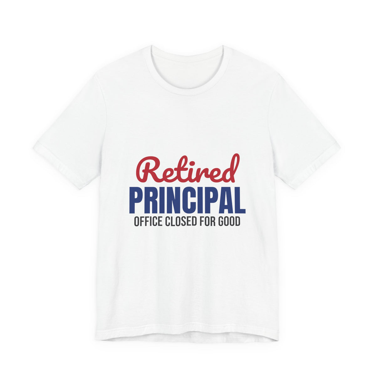 Retired Principal Office Closed for Good Shirt, Principal Retirement T-Shirt, Retired Principal Gift