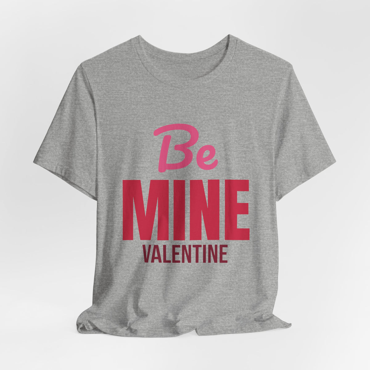 Be Mine Valentine Shirt, Valentines Day T-Shirt, Be My Valentine Tee