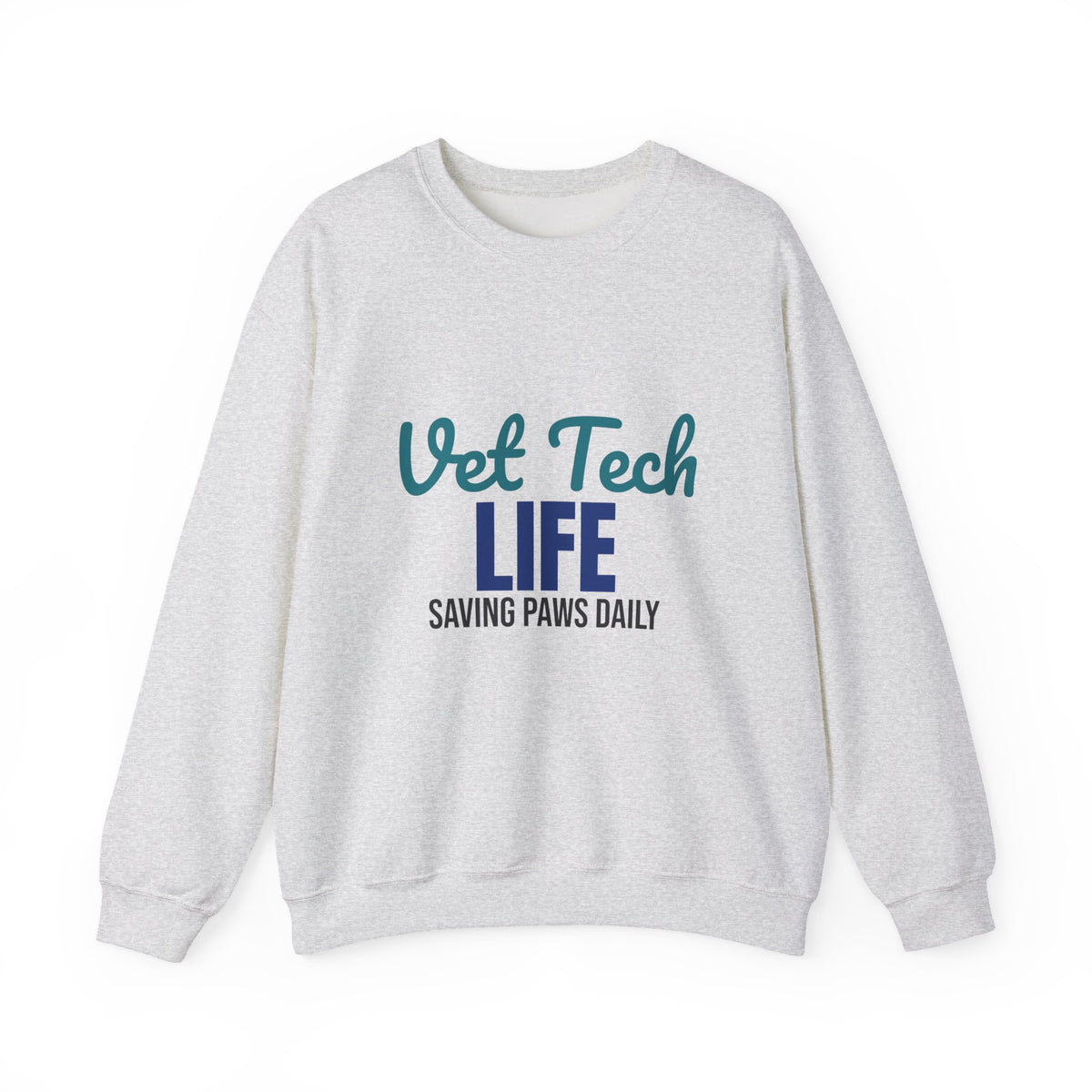 Vet Tech Life Saving Paws Daily Sweatshirt