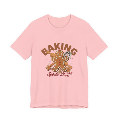Baking Spirits Bright Shirt, Christmas Baking T-Shirt, Gingerbread Holiday Tee