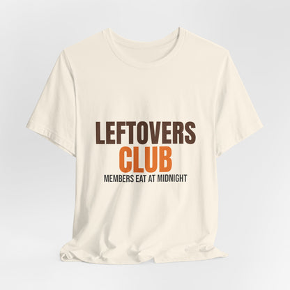 Leftovers Club Members Eat at Midnight Shirt, Leftovers Club Funny Thanksgiving T-Shirt