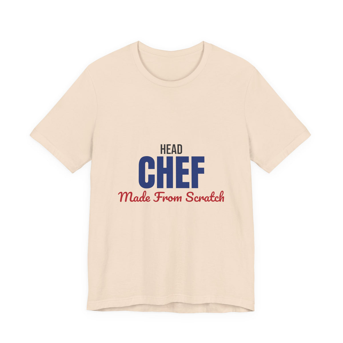 Head Chef Made From Scratch Shirt