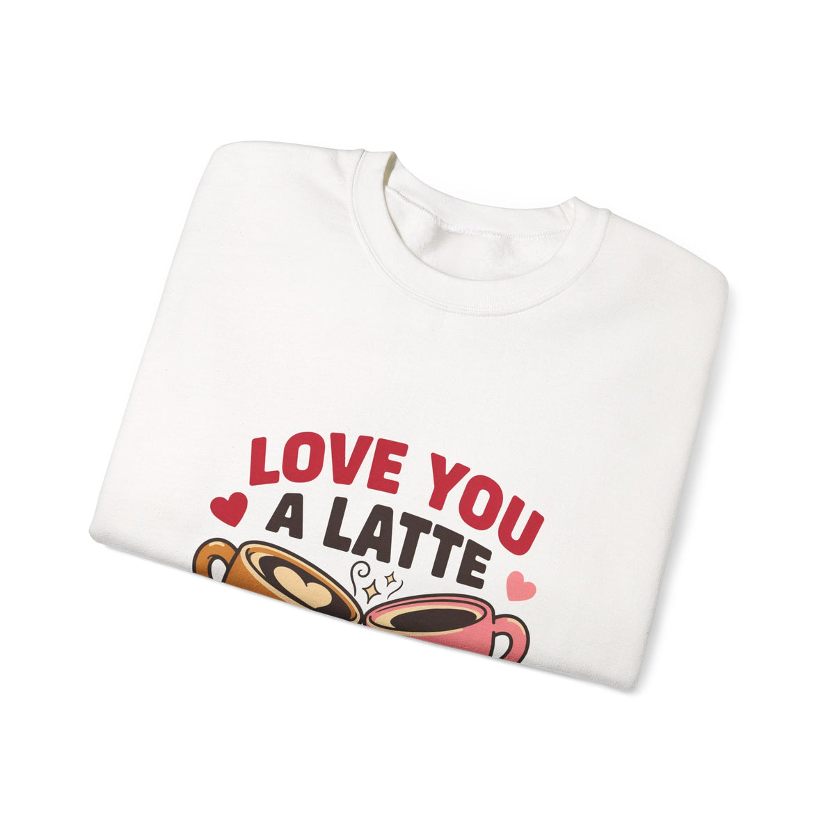 Love You a Latte Sweatshirt, Coffee Valentine Crewneck