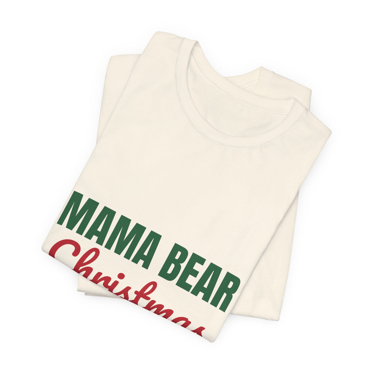Mama Bear Christmas Shirt, Mom Christmas T-Shirt, Gift for Mom