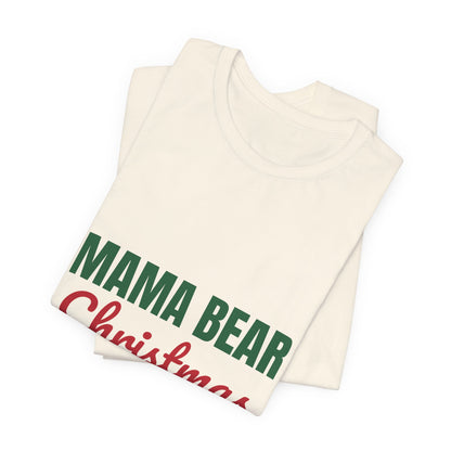 Mama Bear Christmas Shirt, Mom Christmas T-Shirt, Gift for Mom