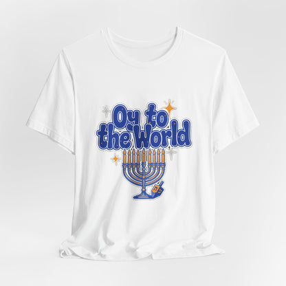 Oy to the World Shirt, Funny Hanukkah T-Shirt, Menorah Holiday Tee