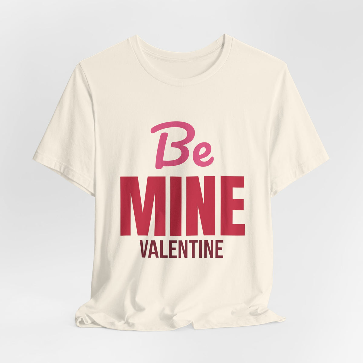 Be Mine Valentine Shirt, Valentines Day T-Shirt, Be My Valentine Tee