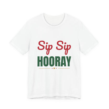 Sip Sip Hooray Shirt