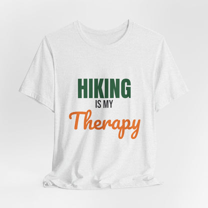 Hiking Is My Therapy Shirt, Hiking T-Shirt, Hiker Gift