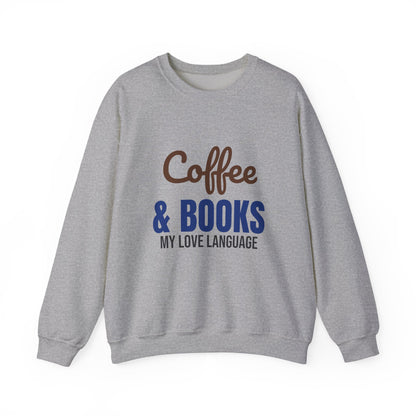 Coffee and Books My Love Language Sweatshirt