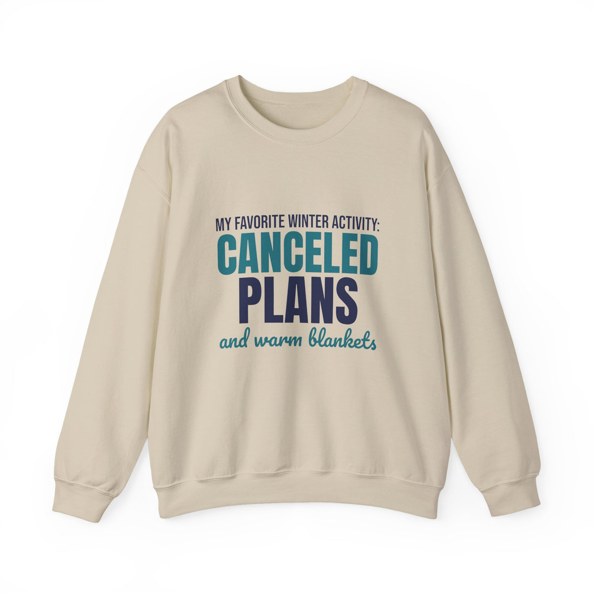 My Favorite Winter Activity Canceled Plans and Warm Blankets Sweatshirt, Funny Winter Crewneck Sweatshirt