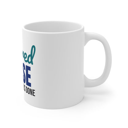 Retired Nurse My Last Shift Is Done Mug